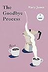 The Goodbye Process Book cover for The Goodbye Process