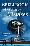 Spellbook of Ordinary Mistakes by Jane Lecroy