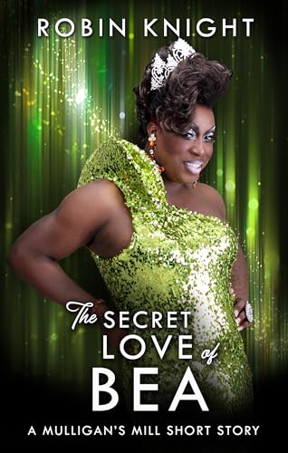 The Secret Love of Bea (Mulligan's Mill)