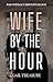 Wife by the Hour by Gail Treasure