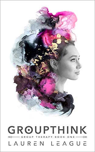 Groupthink (Group Therapy Book 1)