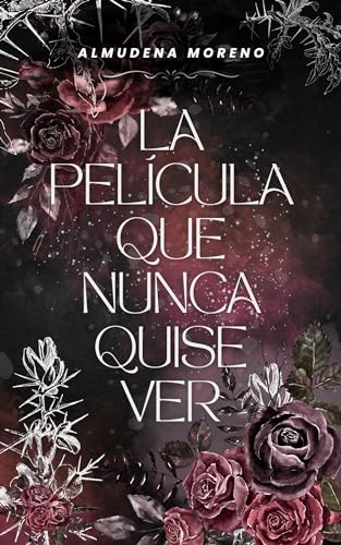 La película que nunca quise ver (Spanish Edition)