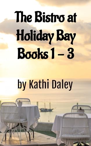 The Bistro at Holiday Bay Books 1 - 3 (Kindle Edition)