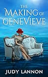 The Making of Genevieve by Judy Lannon