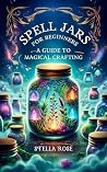 Spell Jars for Be...