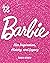 Barbie: Her Inspiration, History, and Legacy
