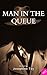 The Man in the Queue