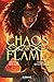 Chaos & Flame, T1 : Chaos &...