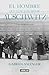 El hombre que nunca escapó de Auschwitz / The Man Who Never E... by Gabriel Salinger