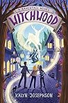 Witchwood by Kalyn Josephson