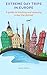 Extreme Day Trips in Europe by Sarah Deeks