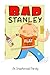 Bad Stanley: An unauthorize...