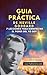 Guía Práctica de Neville Goddard - 7 Lecciones para Manifestar El Poder del YO SOY: Cómo Poner En Práctica Las Lecciones de Neville Goddard Para Atraer Paz y Manifestar Prosperidad (Spanish Edition)