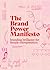 The brand power manifesto: ...