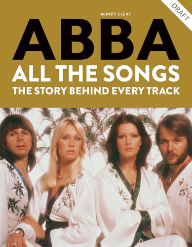 Abba All the Songs: The Story Behind Every Track (Hardcover)