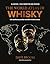 The World Atlas of Whisky 3rd edition: More than 500 distilleries profiled and 480 expressions tasted