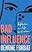 Bad Influence: Reflections on a life lived online