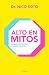 Alto en mitos: Sobre medicina y alimentación / Beyond the Medical Myths (Spanish Edition)