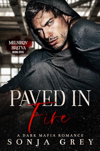 Paved in Fire (Melnikov Bratva, #5)