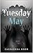 Tuesday May