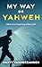 My Way or Yahweh: What is t...