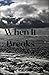 When It Breaks (When It Ends Book 2)