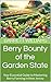 Berry Bounty of the Garden ...