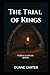 The Trial of Kings: Failure...
