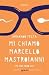 Mi chiamo Marcello Mastroianni: (ma non sono lui)