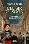 L'elisir dei sogni by Silvia Cinelli