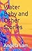 Water Baby and Other Stories