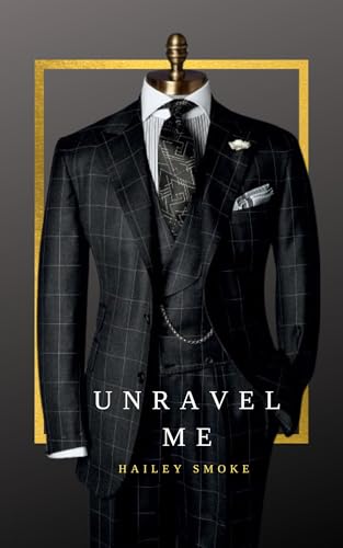 Unravel Me: A marriage of convenience romance (Kindle Edition)