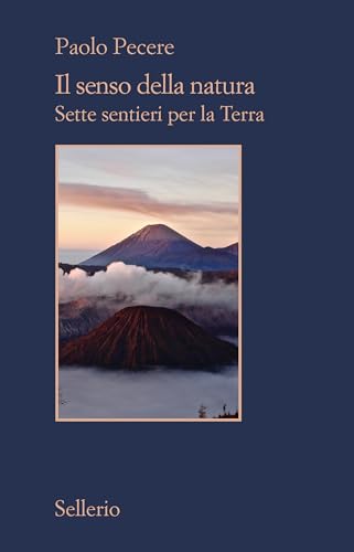 Il senso della natura: Sette sentieri per la Terra (Italian Edition)