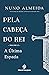Pela Cabeça do Rei Vol. 2: ...