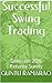 Successful Swing Trading: Generate 20% Returns Surely