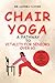 Chair Yoga - A Pathway To Vitality for Seniors Over 60 by Dr. Sandra Tanner