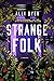 Strange Folk by Alli Dyer