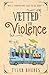 Vetted for Violence (Max's Campervan Case Files)