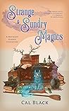 Strange and Sundry Magics