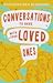 Conversations To Have With Your Loved Ones by Natascha Dea Burdeinei