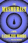 The Mesmerist: A ...