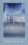 Tristan/Yseult by Harry Bonelle