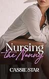 Nursing The Nanny by Cassie Star