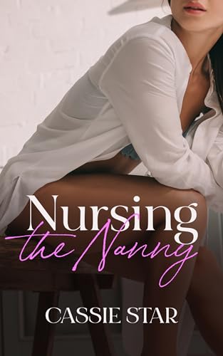 Nursing The Nanny: A Lesbian Breastfeeding Short Story (Milk & Honey)