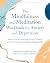 The Mindfulness and Meditation Workbook for Anxiety and Depre... by Andrea D. Grabovac MD
