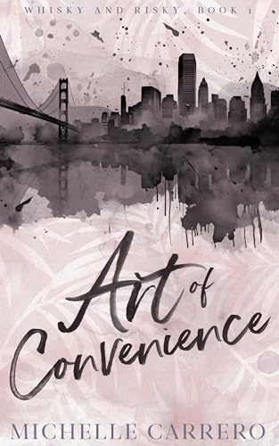 Art of Convenience (Whisky and Risky Duology, #1)