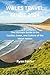 Wales Travel Guide 2024: Th...