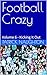 Football Crazy by Patrick Naughton Football Crazy by Patrick Naughton