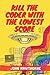 Kill the coder with the lowest score
