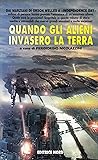 Quando gli alieni invasero la Terra